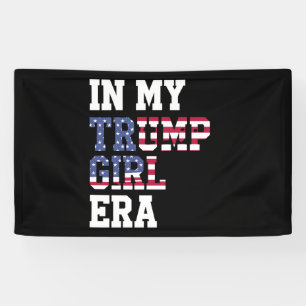 In Mijn Trump Girl Tijdperk US 47e President Spandoek