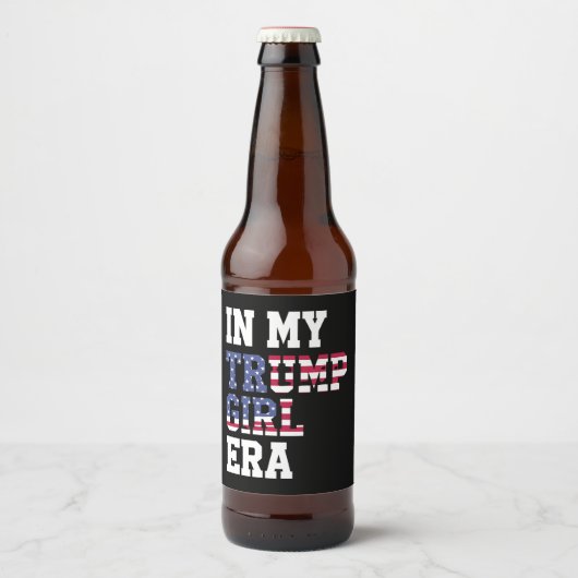 In Mijn Trump Meisje Era US 47e President Bier Etiket (Voorkant)