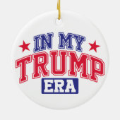 In Mijn Trump Tijdperk Keramisch Ornament (Achterkant)