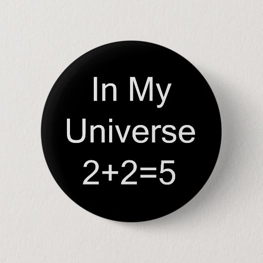 In mijn universum 2+2=5 ronde button 5,7 cm (Voorkant)