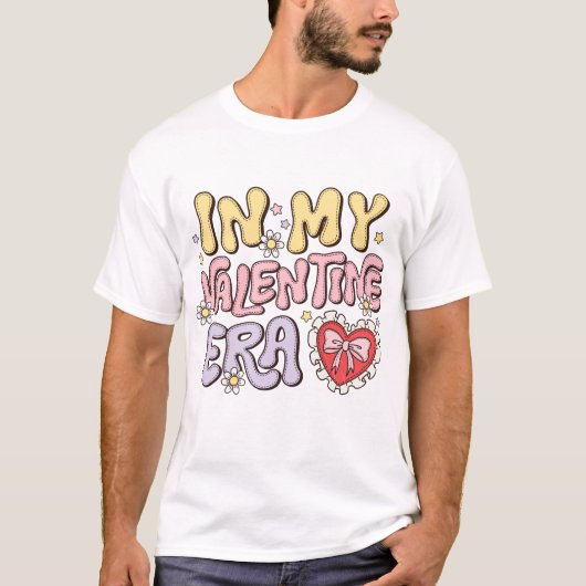 In mijn Valentijn tijdperk T-shirt (Voorkant)