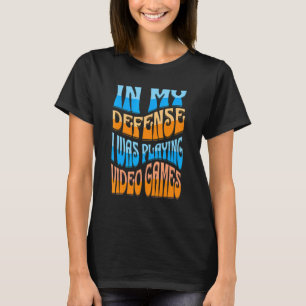In mijn verdediging speelde ik videospelletjes met t-shirt