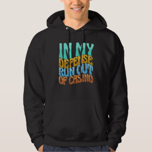 In Mijn Verdediging Uitgeput Bij Kansspel Casino G Hoodie