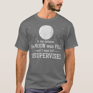 In mijn verdediging was de maan vol en was ik in d t-shirt