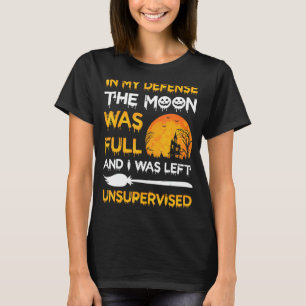 In mijn verdediging was de maan vol en was ik in d t-shirt