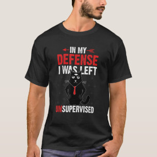 In mijn verdediging was ik onbewaakte grappige kat t-shirt