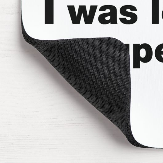 In mijn verdediging was ik ongecontroleerd gebleve muismat (Hoek)