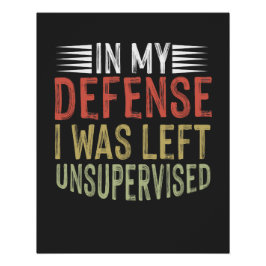 In mijn verdediging was ik ongecontroleerd grappig perfect poster