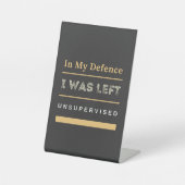 In mijn verdediging was ik ongecontroleerd grappig reclamebord met voetstuk (Voorkant)