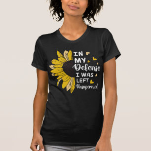 In mijn verdediging was ik ongecontroleerd grappig t-shirt
