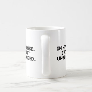 In mijn verdediging was ik ongecontroleerd koffiemok
