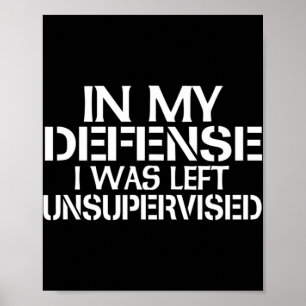 In mijn verdediging was ik ongecontroleerd voor Fu Poster