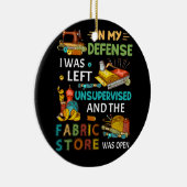 In mijn verdediging was ik zonder toezicht naaigar keramisch ornament (Rechts)