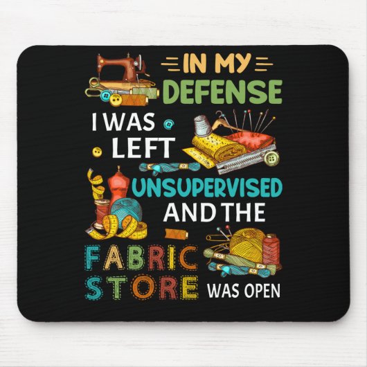 In mijn verdediging was ik zonder toezicht naaigar muismat (Voorkant)