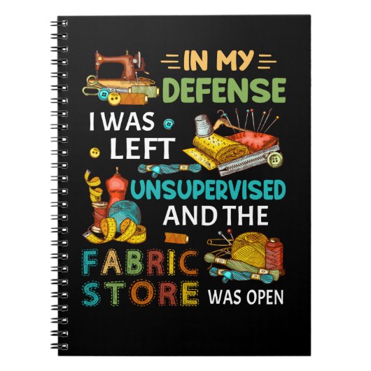 In mijn verdediging was ik zonder toezicht naaigar notitieboek (Voorkant)