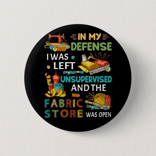 In mijn verdediging was ik zonder toezicht naaigar ronde button 5,7 cm (Voorkant)