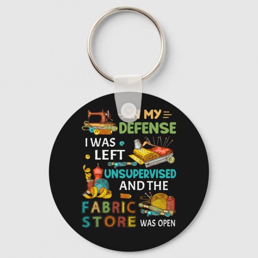 In mijn verdediging was ik zonder toezicht naaigar sleutelhanger (Voorkant)