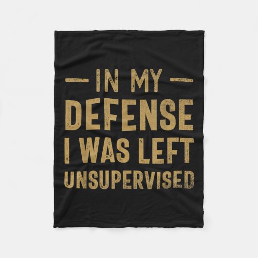 In mijn verdediging was ik zonder toezicht Sarcast Fleece Deken (Voorkant)