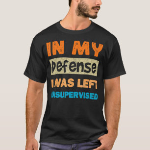 In mijn verdediging werd ik achtergelaten zonder t t-shirt