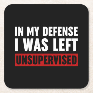 In mijn verdediging werd ik ongecontroleerd gelate kartonnen onderzetters