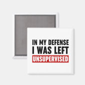 In mijn verdediging werd ik ongecontroleerd gelate magneet (Voorkant / Achterkant)