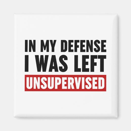 In mijn verdediging werd ik ongecontroleerd gelate magneet (Voorkant)