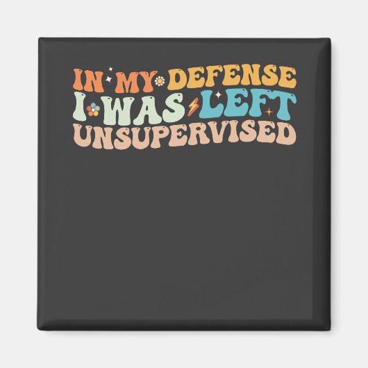 In mijn verdediging werd ik ongecontroleerd gelate magneet (Voorkant)