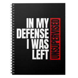 In mijn verdediging werd ik ongecontroleerd gelate notitieboek