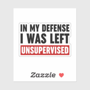 In mijn verdediging werd ik ongecontroleerd gelate sticker