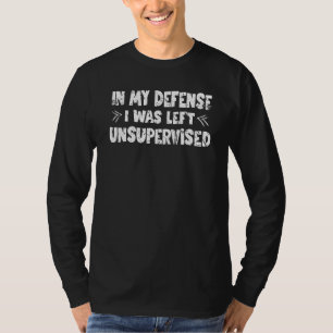 In mijn verdediging werd ik ongecontroleerd gelate t-shirt