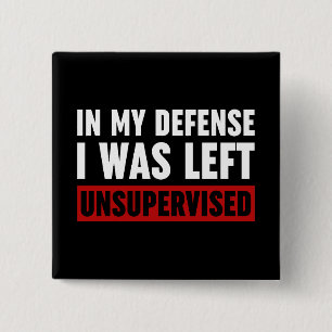 In mijn verdediging werd ik ongecontroleerd gelate vierkante button 5,1 cm