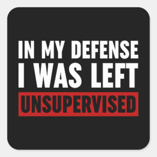 In mijn verdediging werd ik ongecontroleerd gelate vierkante sticker