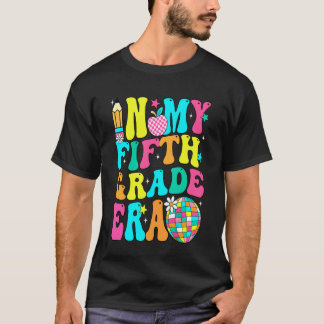 In Mijn Vijfde Klas Tijdperk 5e Klas Leraar Studen T-shirt