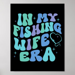 In Mijn Vissende Vrouw Tijdperk Grappig Vissen Lie Poster