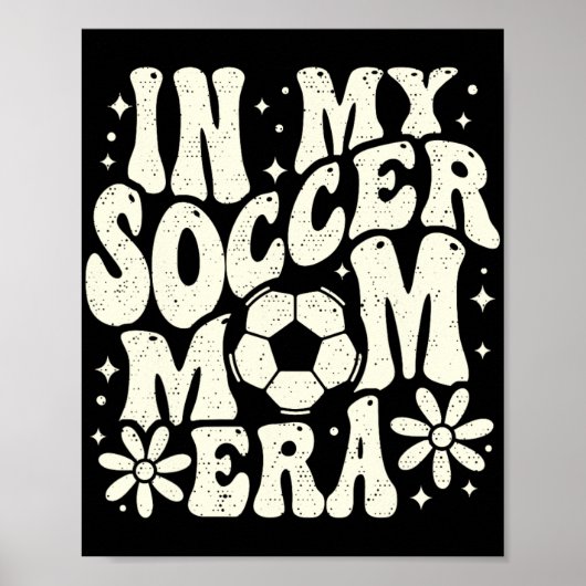 In Mijn Voetbal Moeder Era Voetbal Mama Moeder Lev Poster (Voorkant)