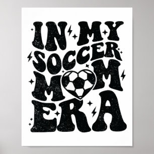 In Mijn Voetbal Moeder Tijdperk Retro Voetbal Mama Poster