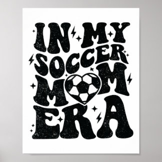 In Mijn Voetbal Moeder Tijdperk Retro Voetbal Mama Poster