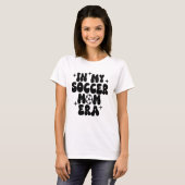 In mijn voetbalmam tijdperk t-shirt (Voorkant volledig)