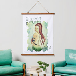 “In mijn volgende leven wil ik een zeemeermin zijn Hangend Wandkleed