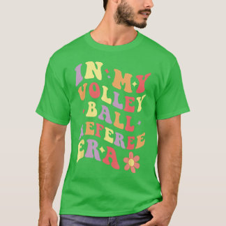 In mijn volleybal scheidsrechter tijdperk Grappig  T-shirt