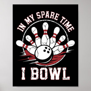 In mijn vrije tijd bowl ik bowling byll poster