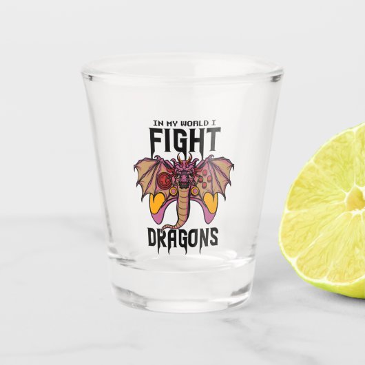 In mijn wereld vecht ik tegen draken shot glas (Voorkant)
