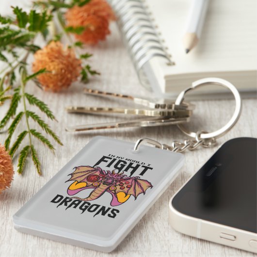 In mijn wereld vecht ik tegen draken sleutelhanger (Voorkant Rechts)