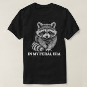 In mijn wilde tijdperk Raccoon Wildlife Humor Anim T-shirt (Design voorkant)
