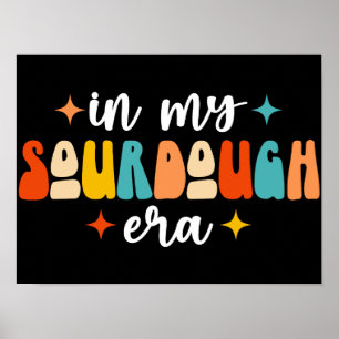 In mijn zuurdeeg tijdperk groovy grappige zure dee poster