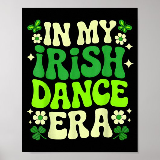 In M'n Ierse Dans Tijdperk St Patricks Dag Meisjes Poster (Voorkant)