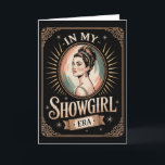 In M'n Showgirl Era Retro Glamoureuze Zelfverzeker Kaart<br><div class="desc">In Mijn Showgirl Era Retro Glamoureuze Zelfverzekerdheid Vrouwen Meisjes</div>