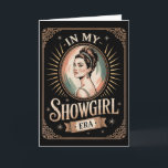 In M'n Showgirl Era Retro Glamoureuze Zelfverzeker Kaart<br><div class="desc">In M'n Showgirl Era Retro Glamoureuze Zelfverzekerdheid Vrouwen Meisjes</div>