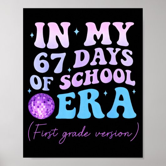 In My 67 Days Of School Era First Grade Version Di Poster (Voorkant)