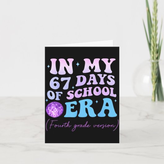 In My 67 Days Of School Era Fourth Grade Version D Kaart (Voorkant)